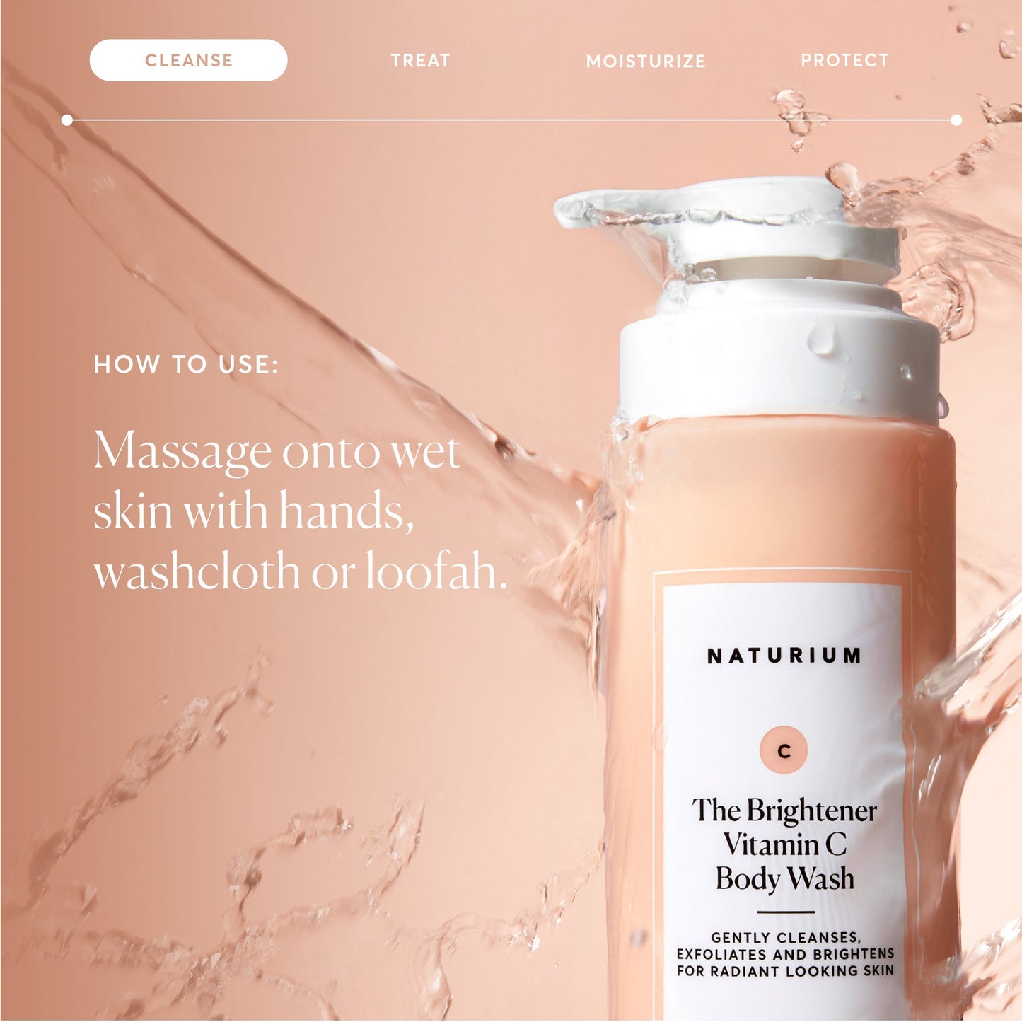 the-brightener-vitamin-c-brightening-body-wash-c7 NATR-40004-Alt-Images-The-Brightener-Vitamin-C-Brightening-Body-Wash-04.jpg